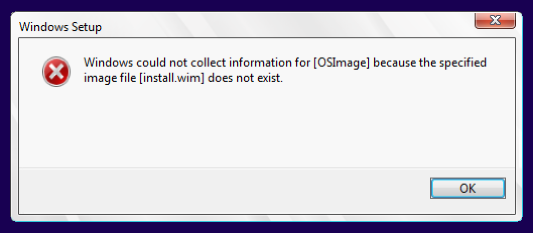 Windows could not collect information for OSImage because the specified image file install.wim does not exist